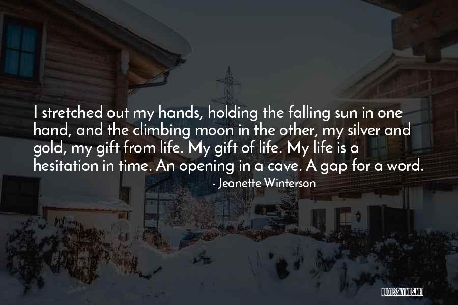 Life Hesitation Quotes By Jeanette Winterson Life Hesitation Quotes By Jeanette Winterson