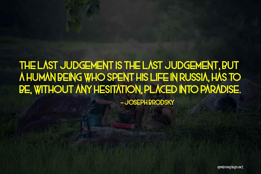 Life Hesitation Quotes By Joseph Brodsky Life Hesitation Quotes By Joseph Brodsky