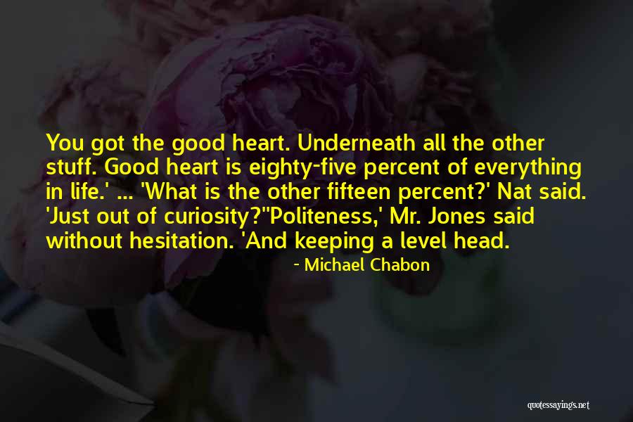 Life Hesitation Quotes By Michael Chabon Life Hesitation Quotes By Michael Chabon