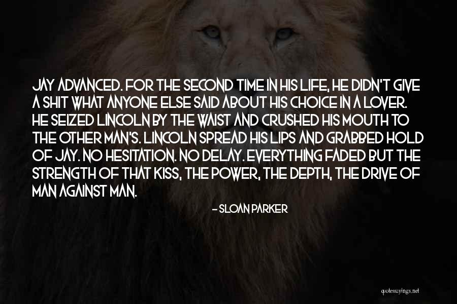 Life Hesitation Quotes By Sloan Parker Life Hesitation Quotes By Sloan Parker