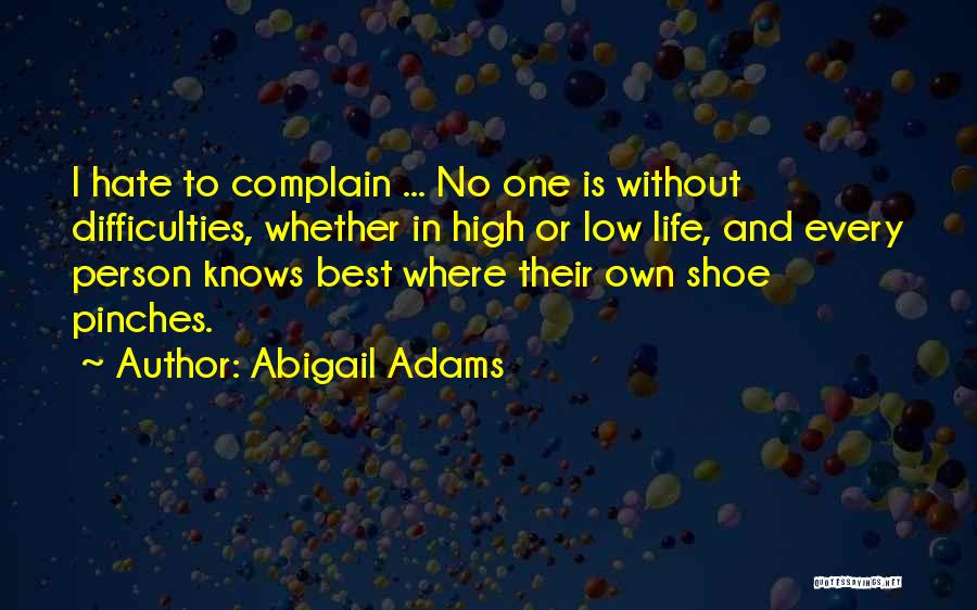 Life High And Low Quotes By Abigail Adams