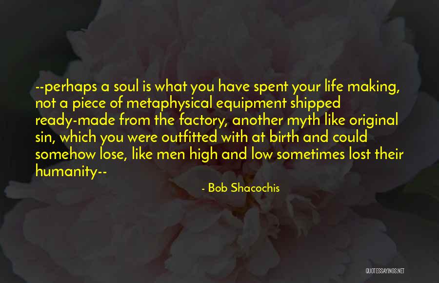 Life High And Low Quotes By Bob Shacochis