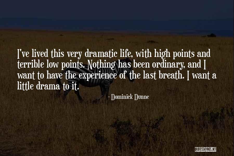 Life High And Low Quotes By Dominick Dunne