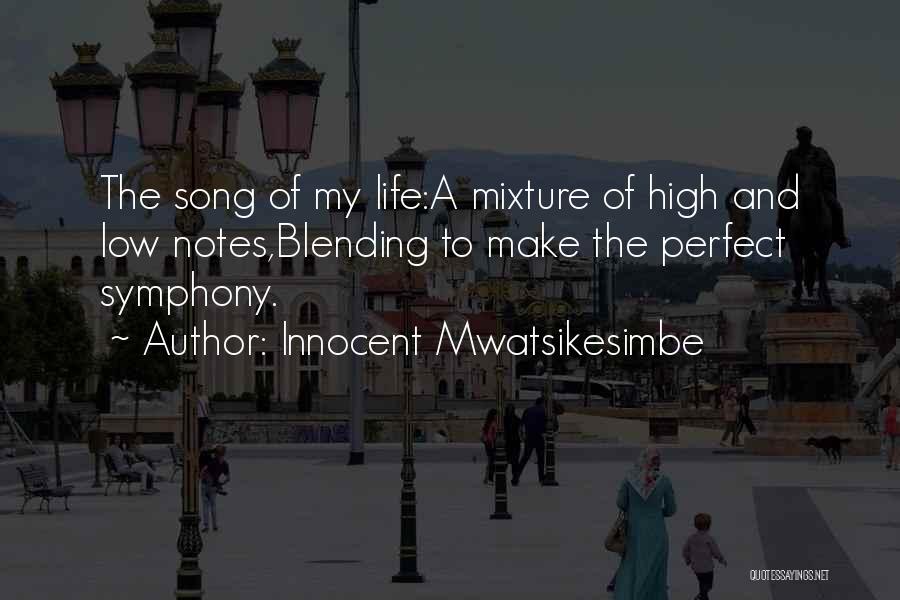 Life High And Low Quotes By Innocent Mwatsikesimbe