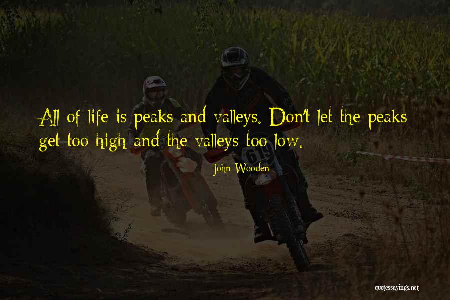 Life High And Low Quotes By John Wooden Life High And Low Quotes By John Wooden