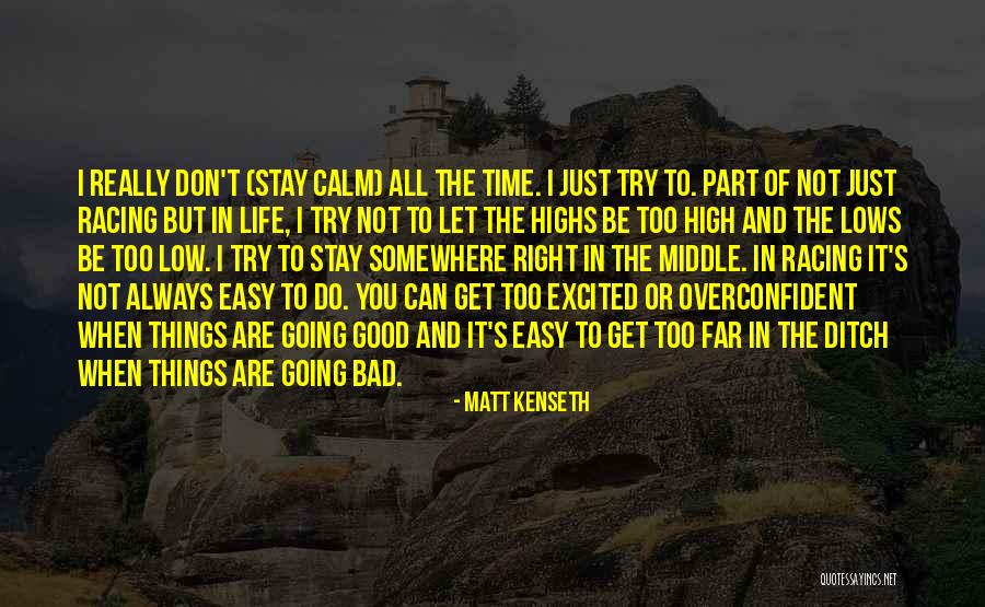 Life High And Low Quotes By Matt Kenseth