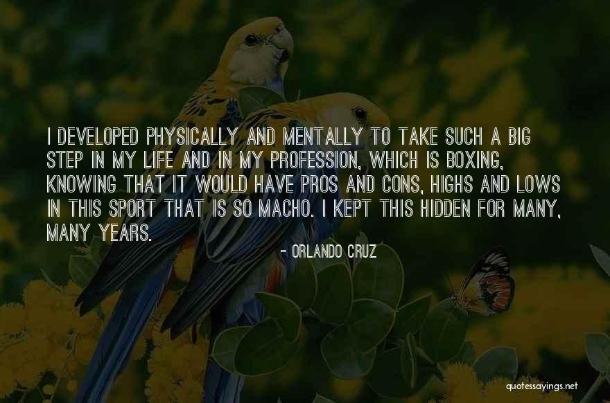 Life Highs And Lows Quotes By Orlando Cruz Life Highs And Lows Quotes By Orlando Cruz