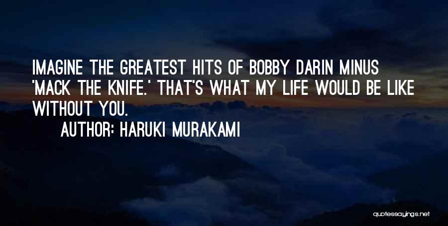 Life Hits You Quotes By Haruki Murakami