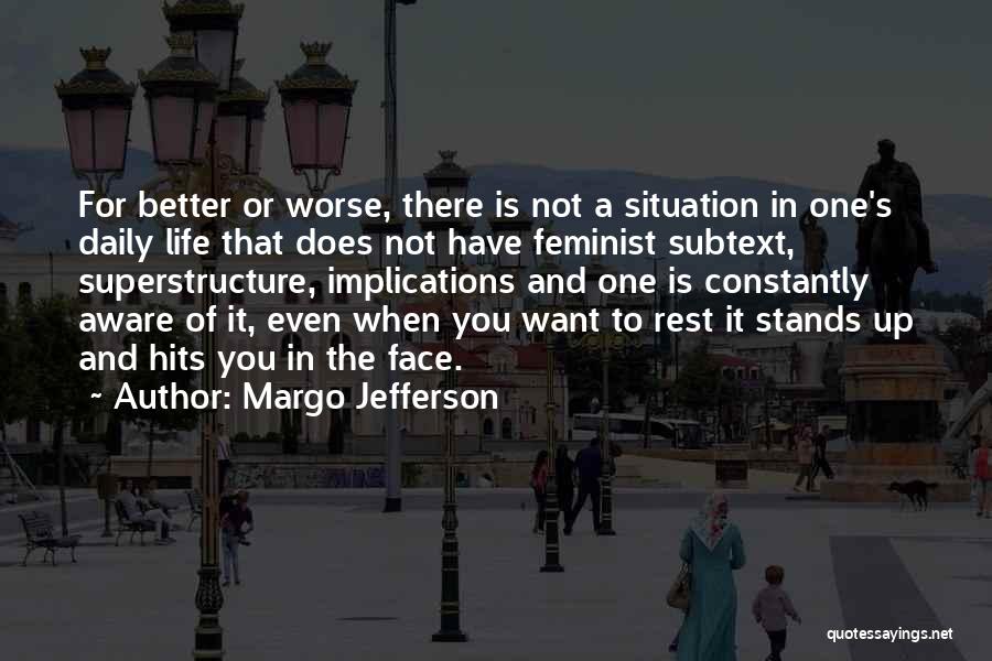 Life Hits You Quotes By Margo Jefferson