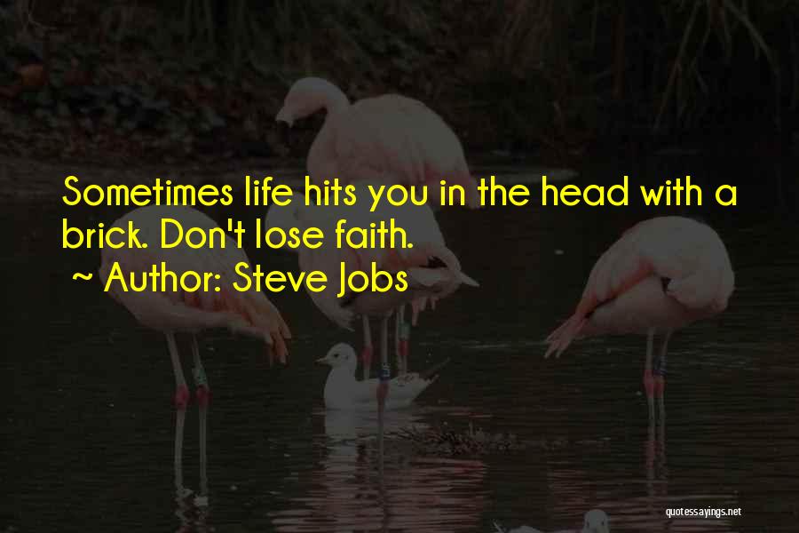 Life Hits You Quotes By Steve Jobs
