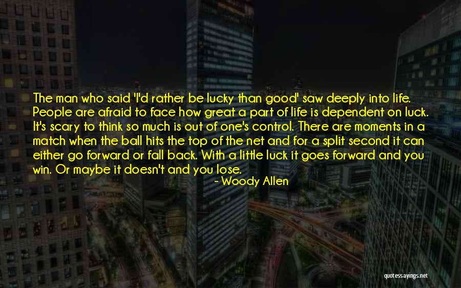 Life Hits You Quotes By Woody Allen