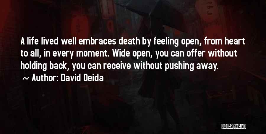 Life Holding You Back Quotes By David Deida