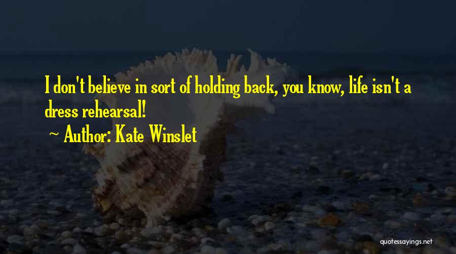 Life Holding You Back Quotes By Kate Winslet