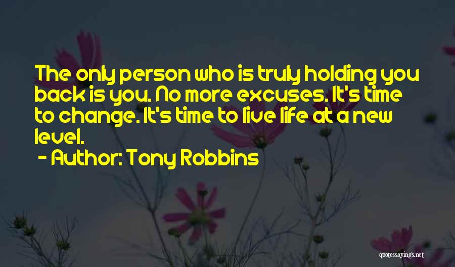 Life Holding You Back Quotes By Tony Robbins