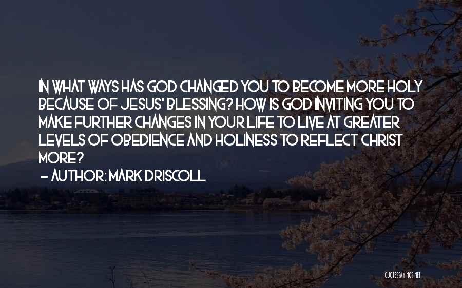 Life Holiness Quotes By Mark Driscoll