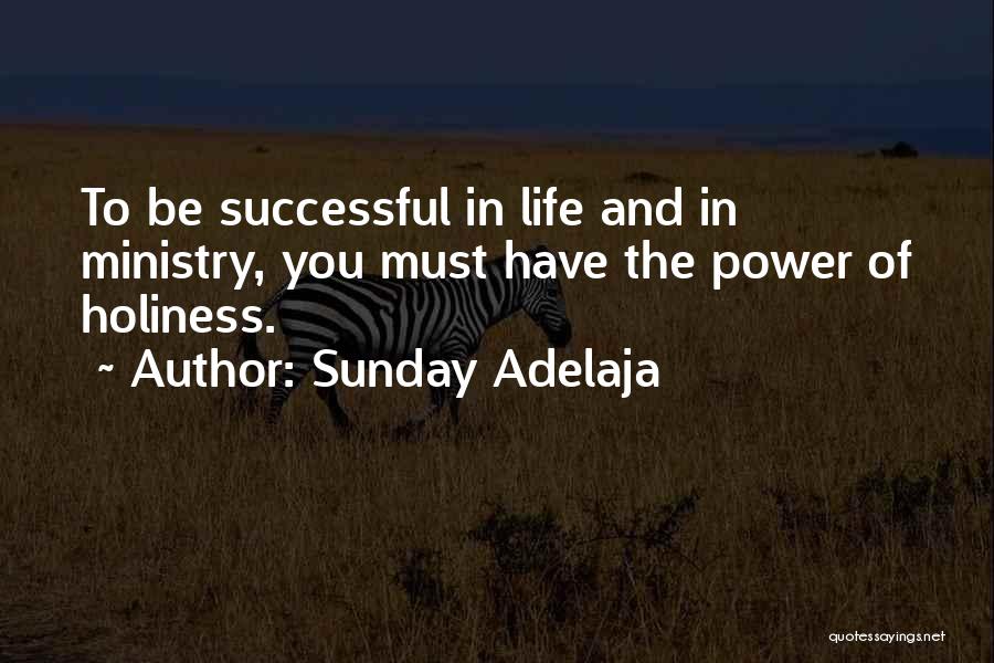 Life Holiness Quotes By Sunday Adelaja