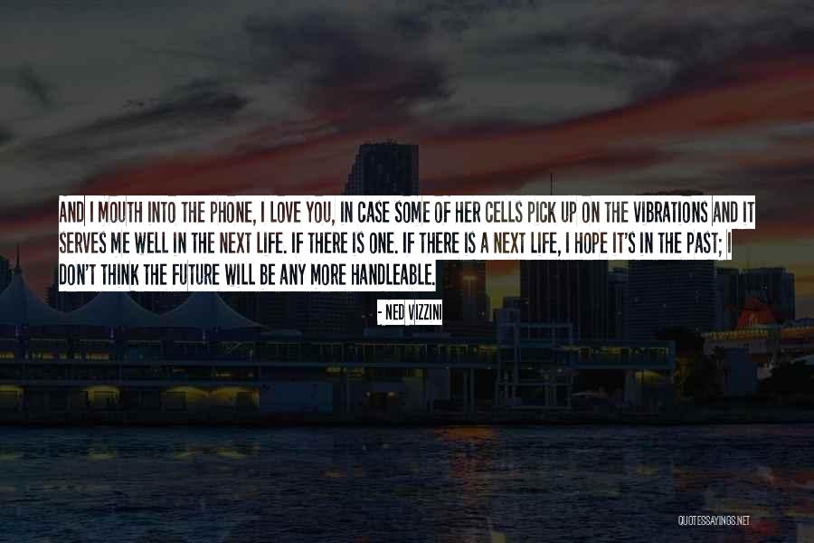 Life Hope And Love Quotes By Ned Vizzini