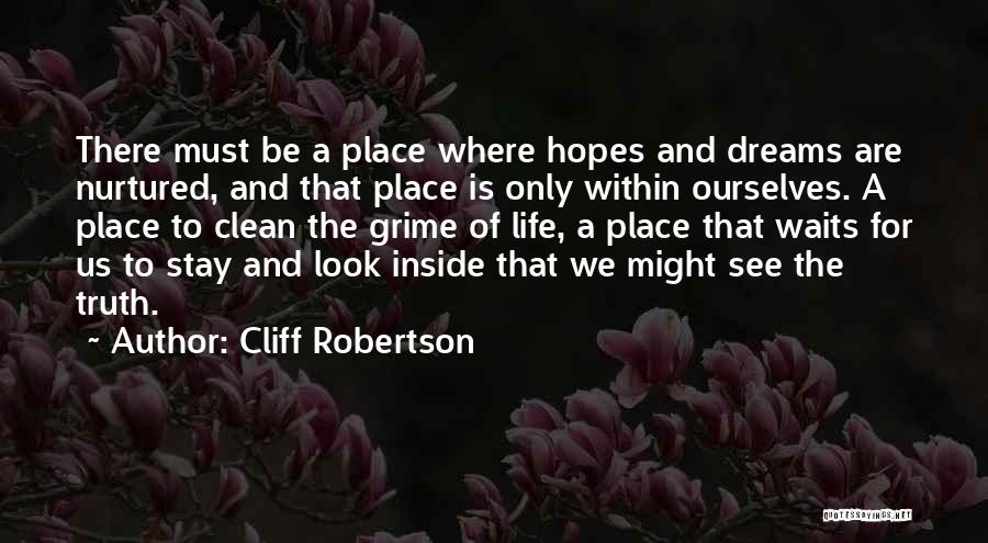 Life Hopes And Dreams Quotes By Cliff Robertson