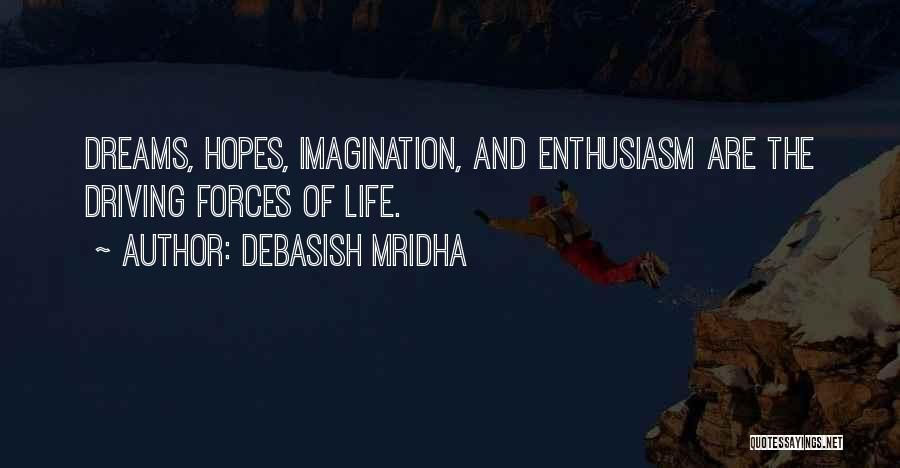 Life Hopes And Dreams Quotes By Debasish Mridha