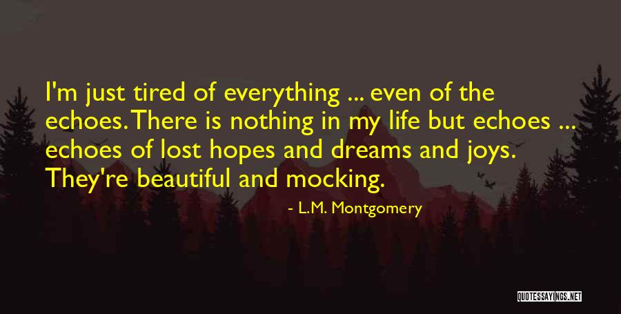 Life Hopes And Dreams Quotes By L.M. Montgomery