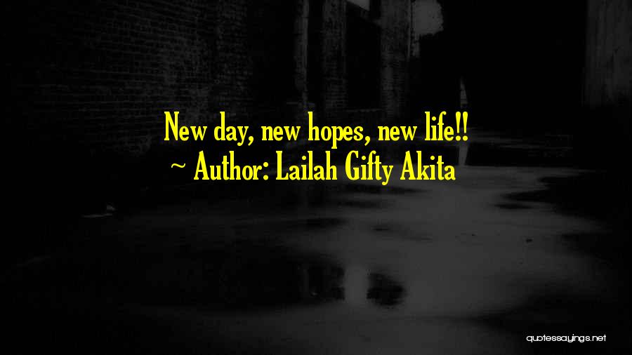 Life Hopes And Dreams Quotes By Lailah Gifty Akita