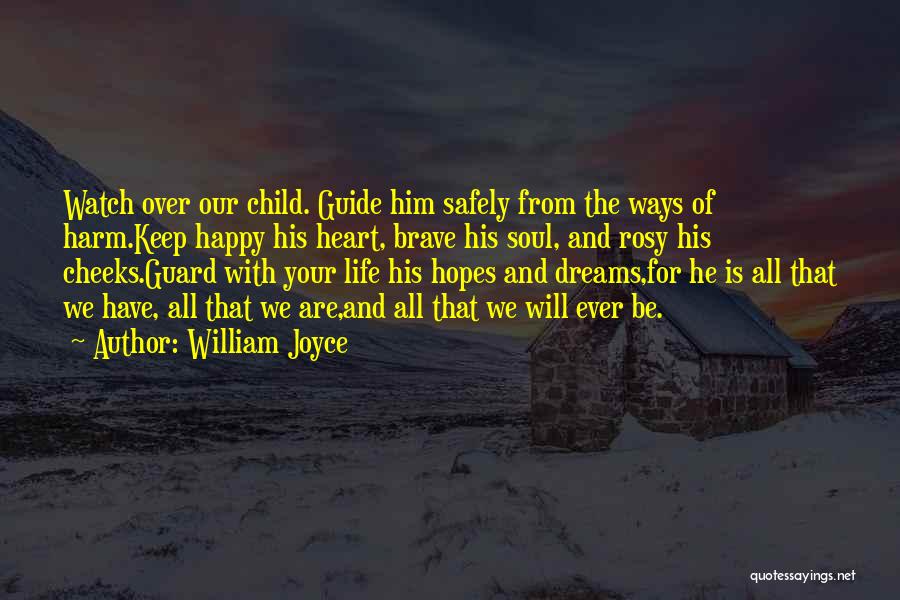 Life Hopes And Dreams Quotes By William Joyce