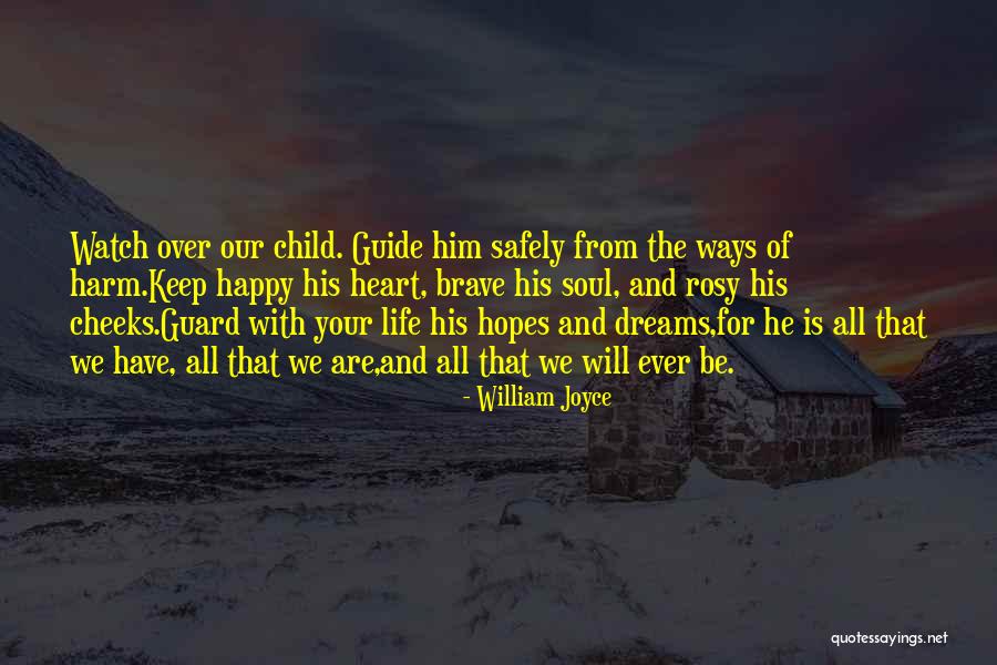 Life Hopes And Dreams Quotes By William Joyce