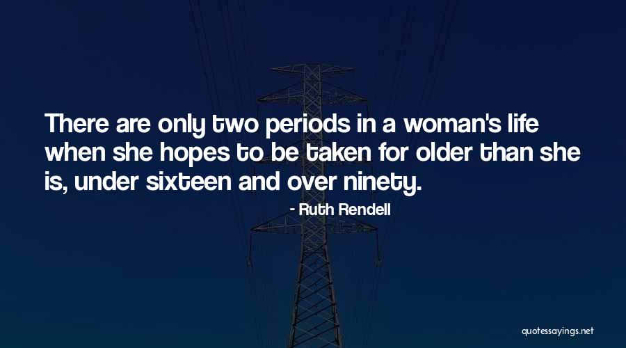 Life Hopes Quotes By Ruth Rendell Life Hopes Quotes By Ruth Rendell