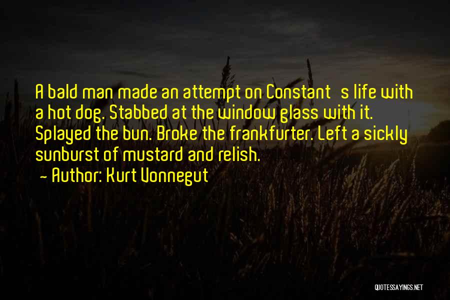 Life Hot Dog Quotes By Kurt Vonnegut