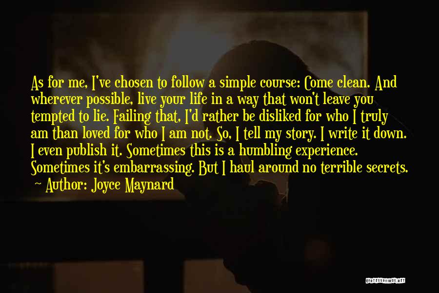 Life Humbling You Quotes By Joyce Maynard