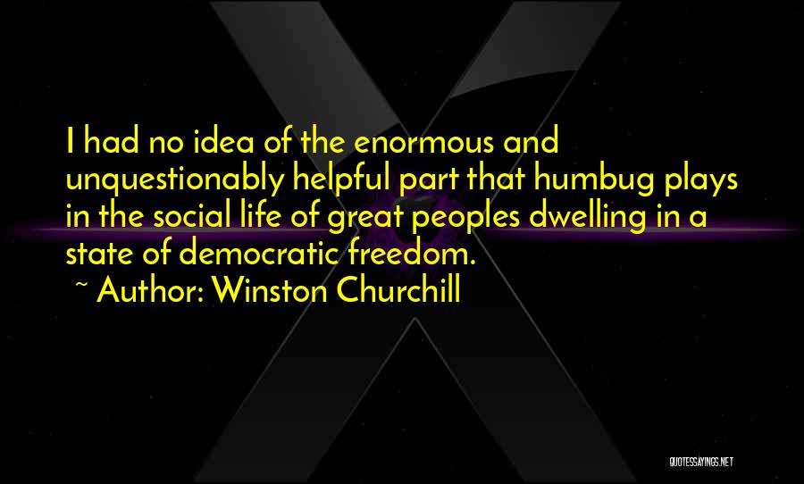 Life Humbug Quotes By Winston Churchill