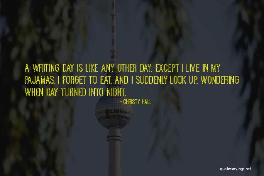 Life Humorous Quotes By Christy Hall Life Humorous Quotes By Christy Hall