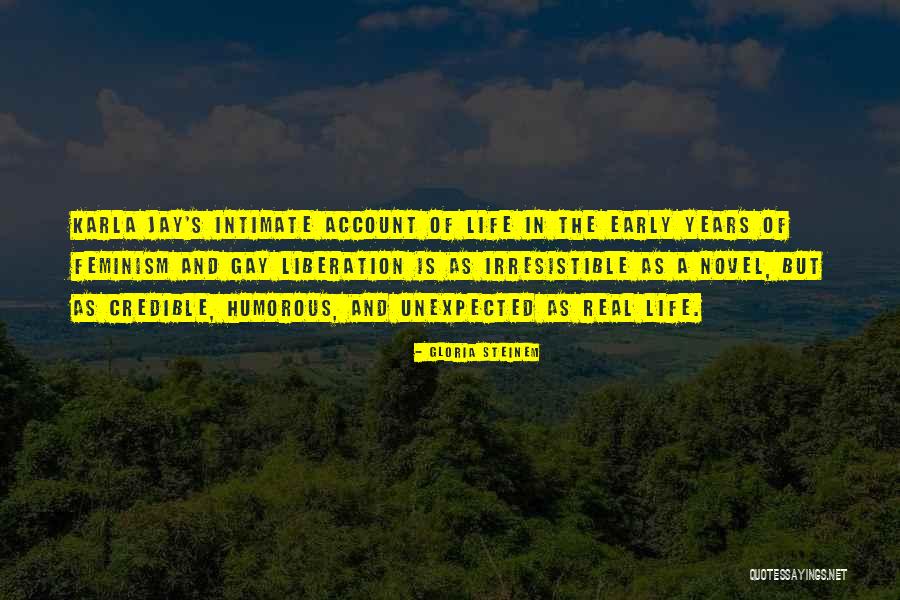 Life Humorous Quotes By Gloria Steinem Life Humorous Quotes By Gloria Steinem