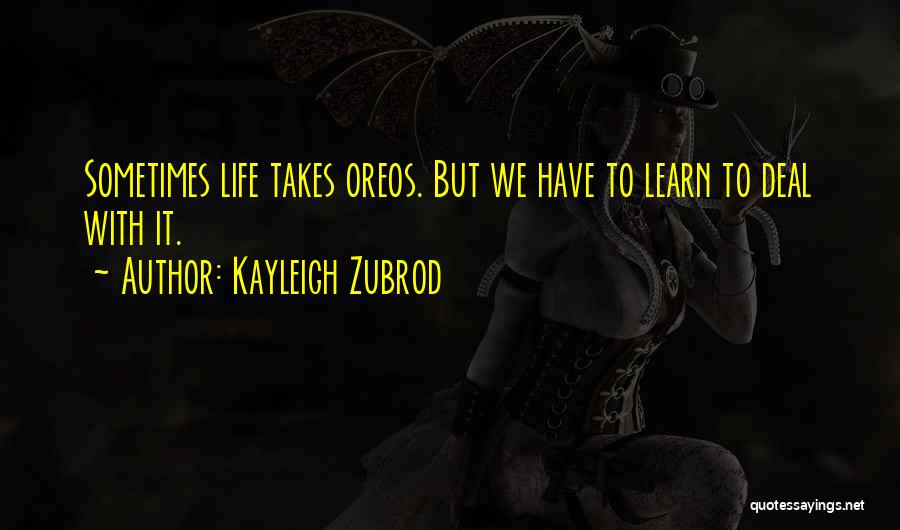 Life Humorous Quotes By Kayleigh Zubrod