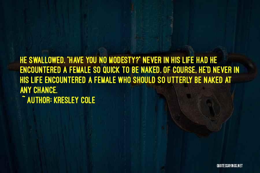 Life Humorous Quotes By Kresley Cole Life Humorous Quotes By Kresley Cole