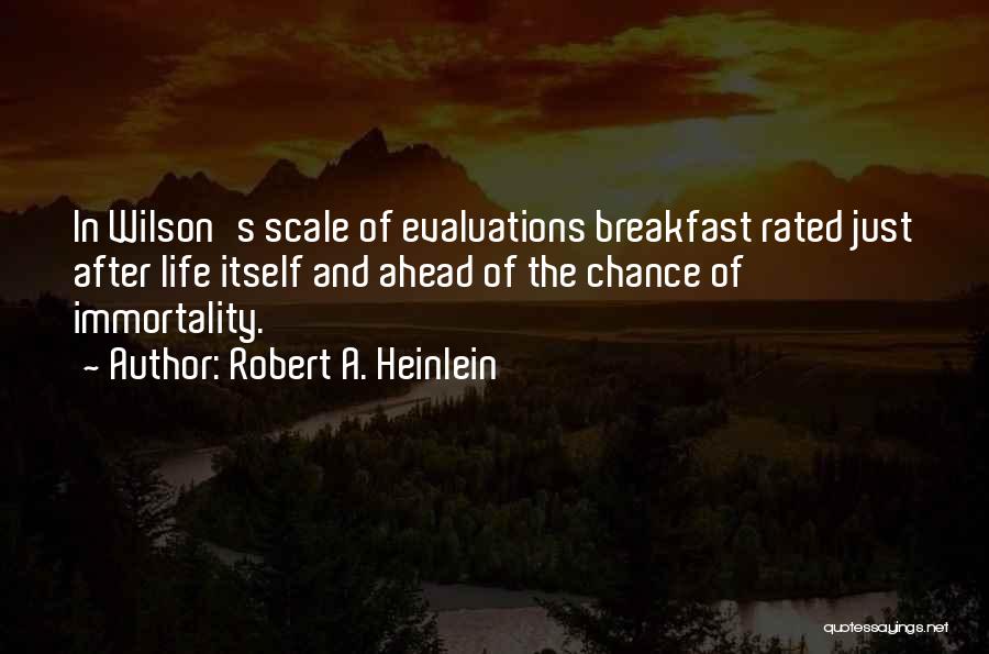 Life Humorous Quotes By Robert A. Heinlein