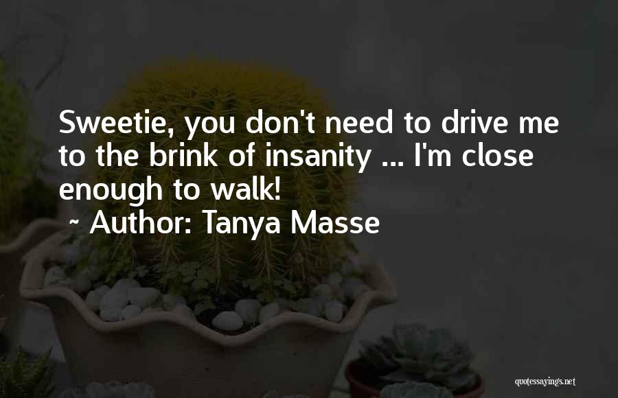 Life Humorous Quotes By Tanya Masse
