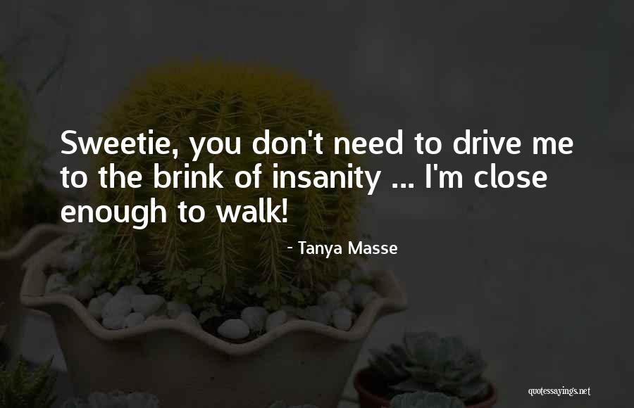 Life Humorous Quotes By Tanya Masse