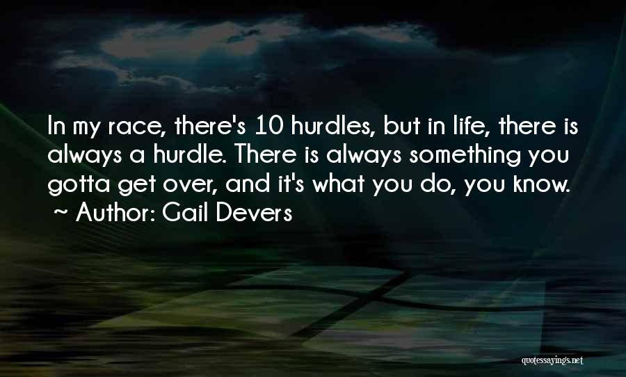 Life Hurdle Quotes By Gail Devers