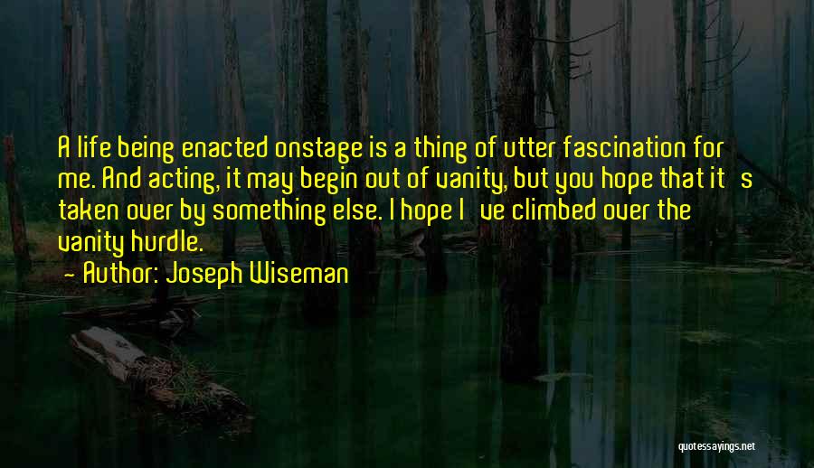 Life Hurdle Quotes By Joseph Wiseman