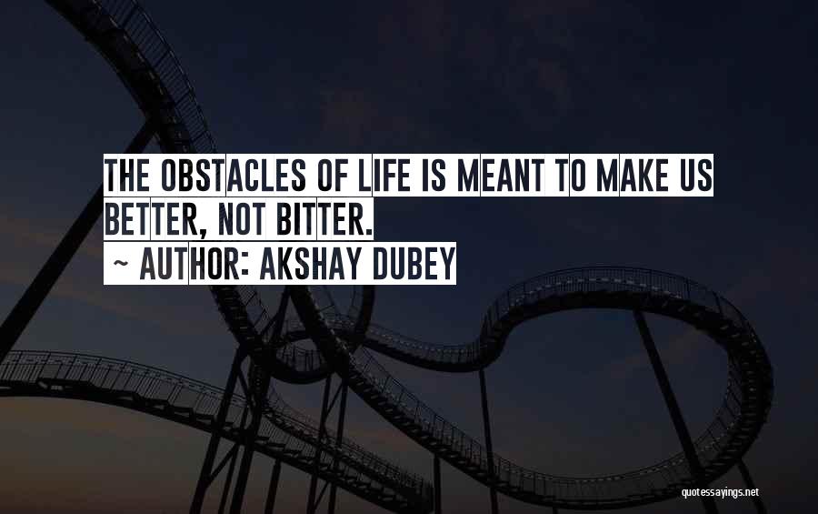 Life Hurt Quotes By Akshay Dubey