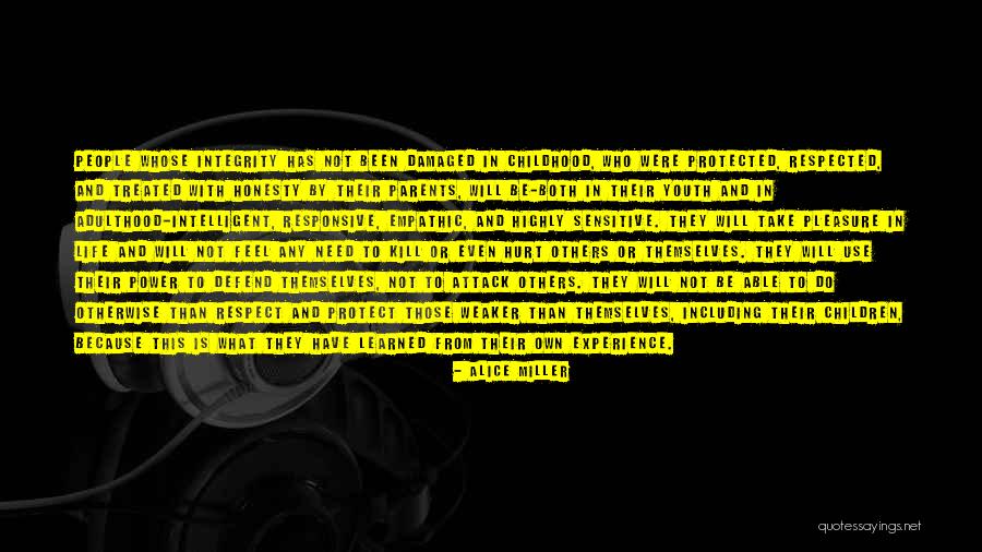 Life Hurt Quotes By Alice Miller Life Hurt Quotes By Alice Miller