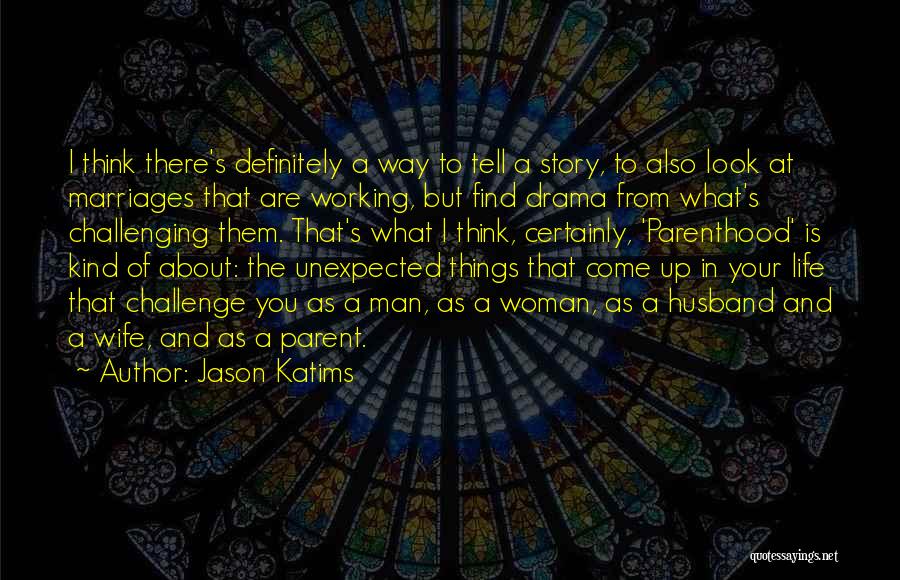 Life Husband And Wife Quotes By Jason Katims
