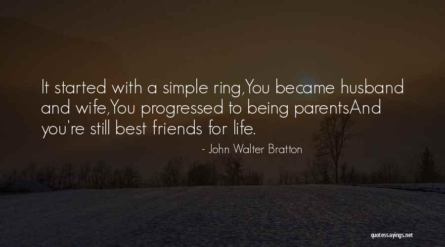 Life Husband And Wife Quotes By John Walter Bratton