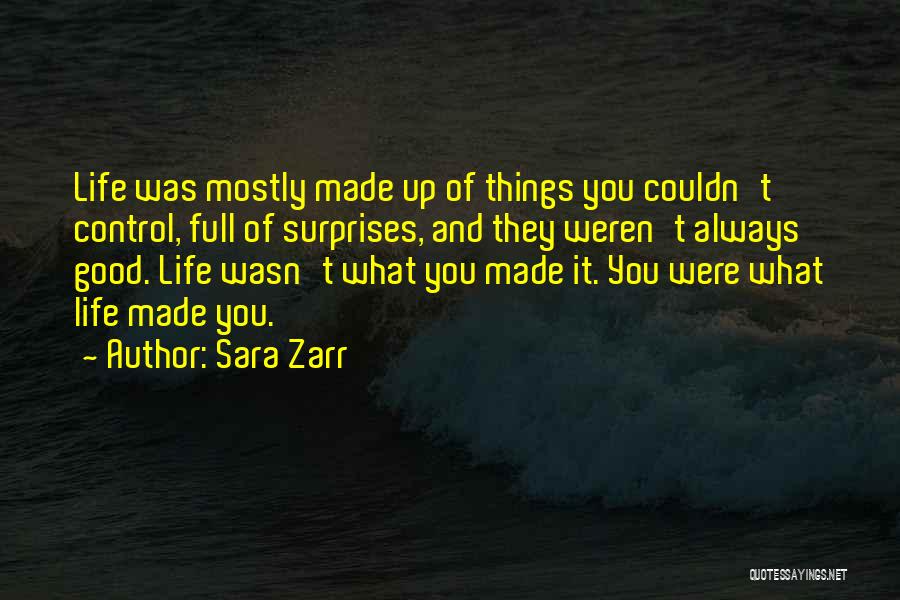 Life If Full Of Surprises Quotes By Sara Zarr