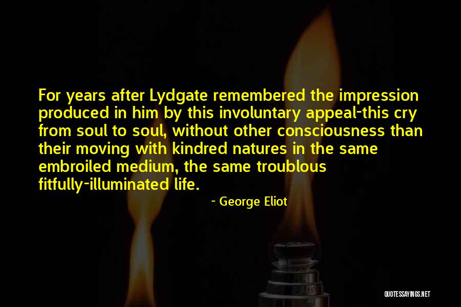 Life Illuminated Quotes By George Eliot Life Illuminated Quotes By George Eliot
