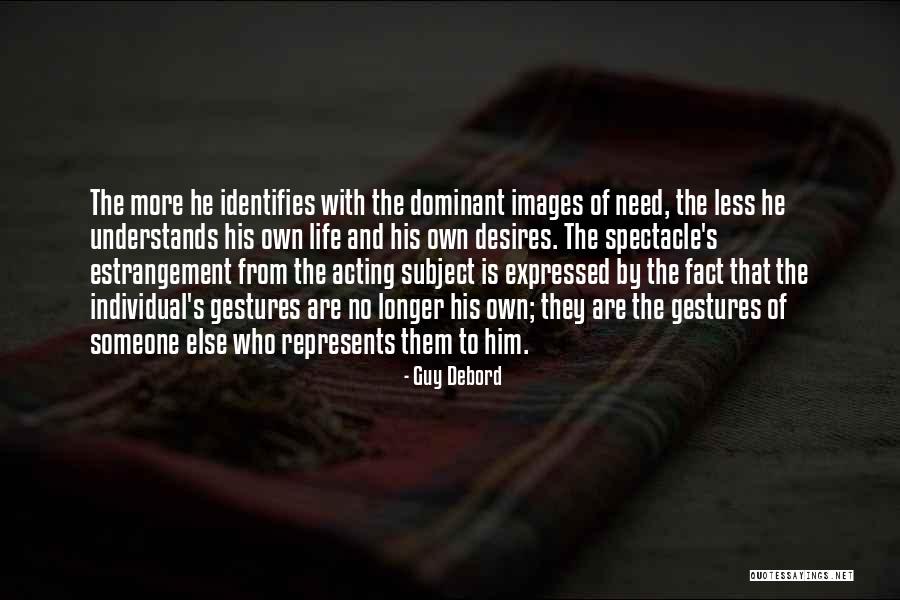 Life Images Quotes By Guy Debord Life Images Quotes By Guy Debord