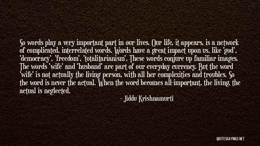 Life Images Quotes By Jiddu Krishnamurti Life Images Quotes By Jiddu Krishnamurti