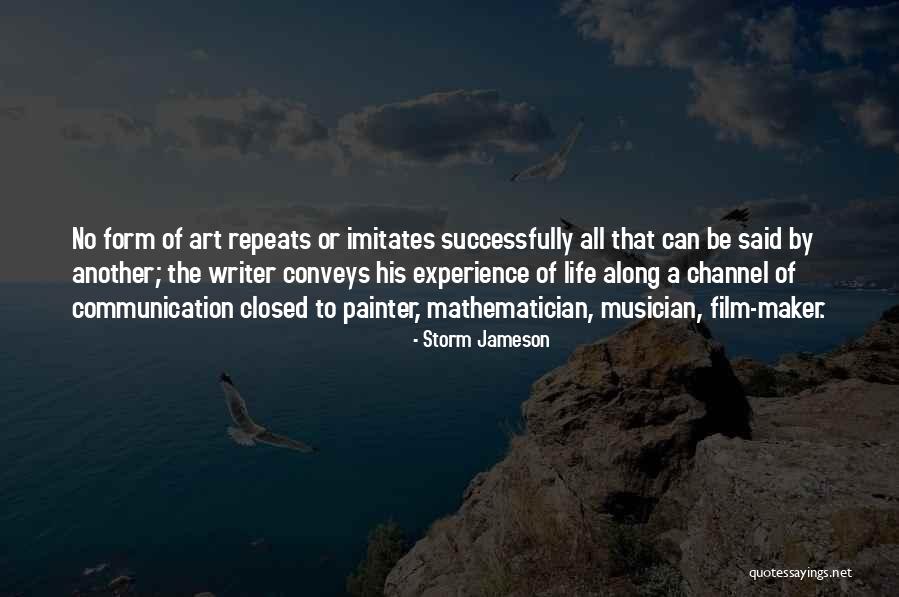 Life Imitates Art Quotes By Storm Jameson Life Imitates Art Quotes By Storm Jameson