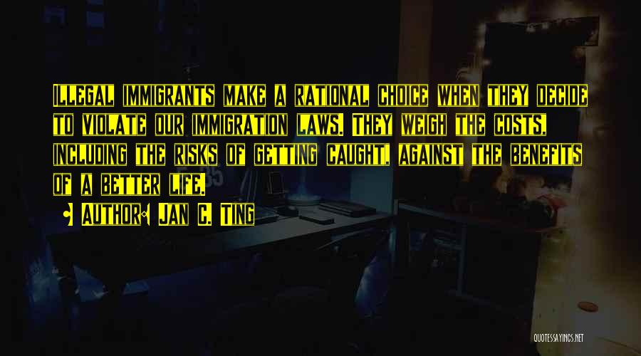 Life Immigrants Quotes By Jan C. Ting